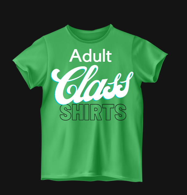 ADULT CLASS SHIRTS